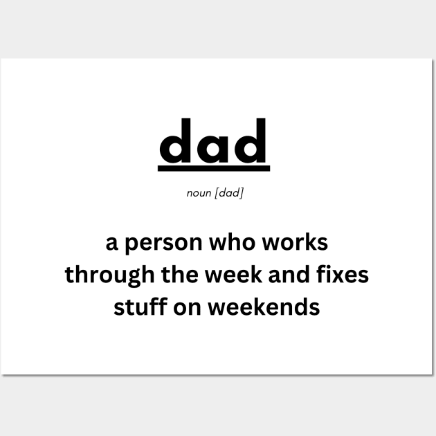 Dad definition t-shirt Wall Art by Profound Prints